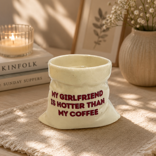 My Girlfriend is Hotter than my Coffee- White Ceramic Pouch Mug with UV DTF Sticker