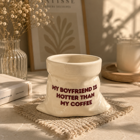 My Boyfriend is Hotter than my Coffee- White Ceramic Pouch Mug with UV DTF Sticker