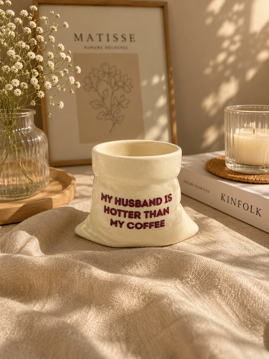 My Husband is Hotter than my Coffee- White Ceramic Pouch Mug with UV DTF Sticker